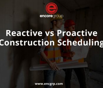Reactive vs Proactive Construction Scheduling
